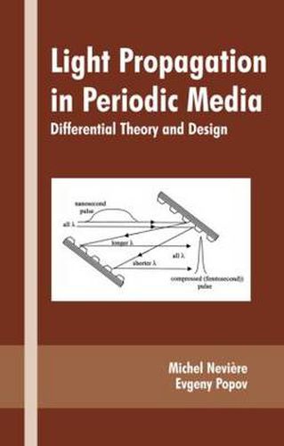 Cover image for Light Propagation in Periodic Media: Differential Theory and Design