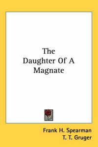 Cover image for The Daughter of a Magnate