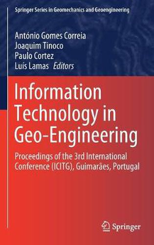 Cover image for Information Technology in Geo-Engineering: Proceedings of the 3rd International Conference (ICITG), Guimaraes, Portugal