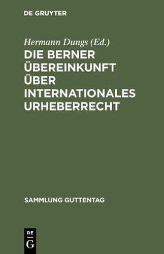 Cover image for Die Berner UEbereinkunft uber internationales Urheberrecht