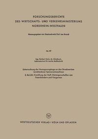 Cover image for Untersuchung Der Verzugsvorgange an Den Streckwerken Verschiedener Spinnereimaschinen: 2. Bericht: Ermittlung Der Haft-Gleiteigenschaften Von Faserbandern Und Vorgarnen