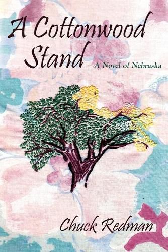 Cover image for A Cottonwood Stand: A Novel of Nebraska