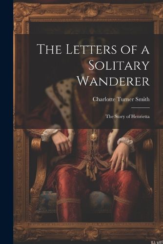 Cover image for The Letters of a Solitary Wanderer