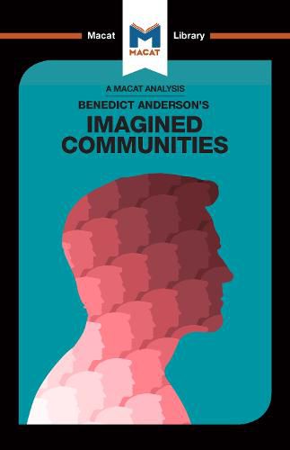 An Analysis of Benedict Anderson's Imagined Communities: Imagined Communities