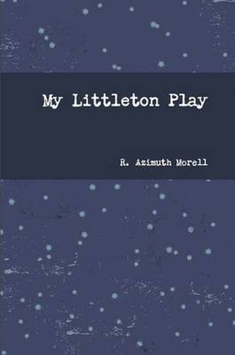 Cover image for My Littleton Play