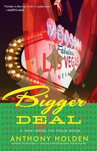 Cover image for Bigger Deal: A Year Inside the Poker Boom