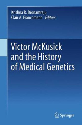 Cover image for Victor McKusick and the History of Medical Genetics