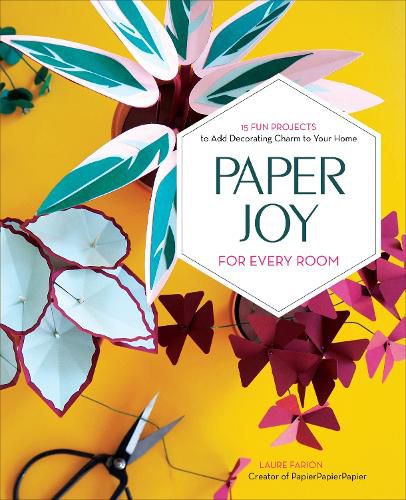 Cover image for Paper Joy for Every Room: 15 Fun Projects to Add Decorating Charm to Your Home