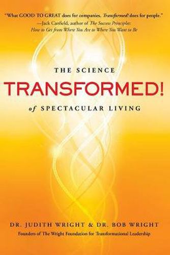 Cover image for Transformed!: The Science of Spectacular Living