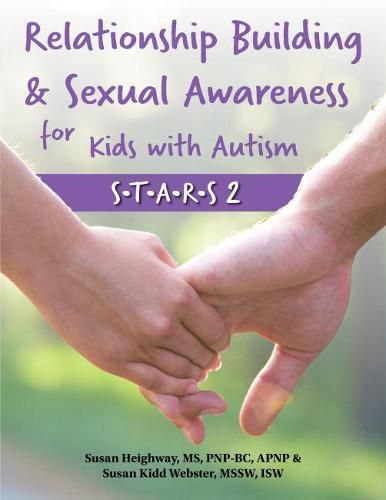 Cover image for Relationship Building and Sexual Awareness for Kids with Autism: S.T.A.R.S. 2