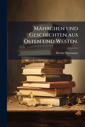 Cover image for Mhrchen Und Geschichten Aus Osten Und Westen
