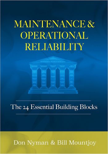 Cover image for Maintenance and Operational Reliability: 24 Essential Building Blocks