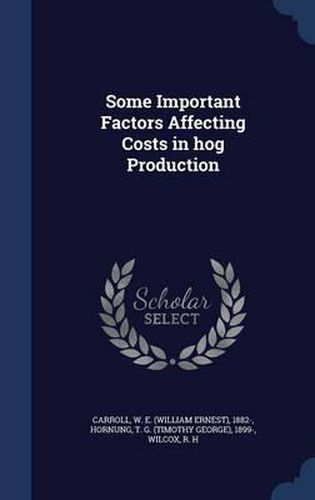 Some Important Factors Affecting Costs in Hog Production