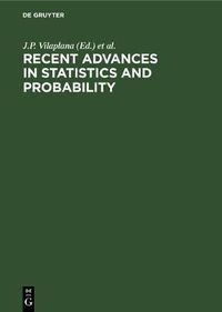 Cover image for Recent Advances in Statistics and Probability: Proceedings of the 4th International Meeting of Statistics in the Basque Country, San Sebastian, Spain, 4-7 August, 1992