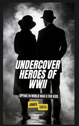 Cover image for Undercover Heroes of WWII