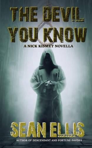 Cover image for The Devil You Know: A Nick Kismet Novella