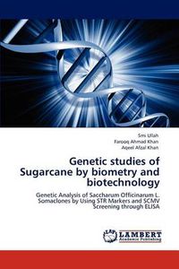 Cover image for Genetic studies of Sugarcane by biometry and biotechnology