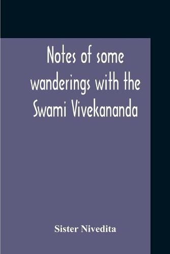 Cover image for Notes Of Some Wanderings With The Swami Vivekananda