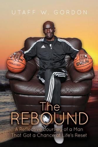 Cover image for The REBOUND: A Reflective Journey of a Man That Got a Chance at Life's Reset