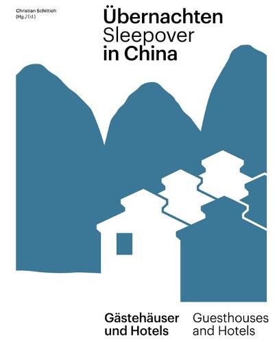 Cover image for UEbernachten in China / Sleepover in China: Gastehauser und Hotels / Guest Houses and Hotels