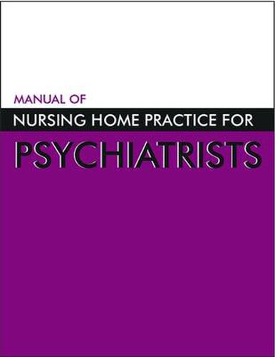 Cover image for Manual of Nursing Home Practice for Psychiatrists