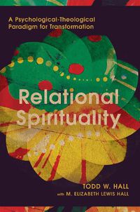 Cover image for Relational Spirituality - A Psychological-Theological Paradigm for Transformation