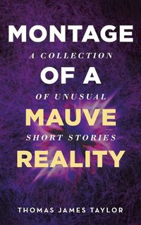 Cover image for Montage of A Mauve Reality