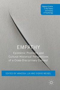 Cover image for Empathy: Epistemic Problems and Cultural-Historical Perspectives of a Cross-Disciplinary Concept