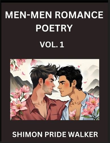 Cover image for Men-Men Romance Poetry with Christian Bible (Part 1)- Self-help Queer Gay Love Poems of Romance, Supporting non-binary LGBTQ+ People, Verse Between MM Rainbow Heartbeats