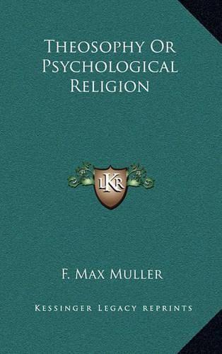 Theosophy or Psychological Religion