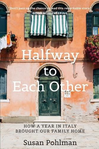 Cover image for Halfway to Each Other: How a Year in Italy Brought Our Family Home