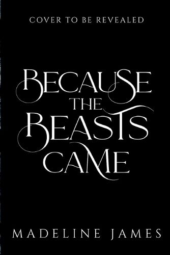 Cover image for Because the Beasts Came