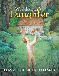 Cover image for The Woodcutter's Daughter