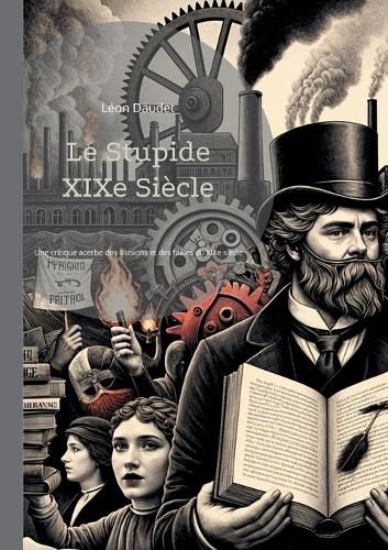 Cover image for Le Stupide XIXe Siecle