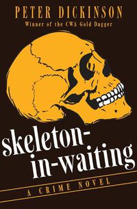 Cover image for Skeleton-in-Waiting: A Crime Novel