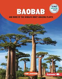 Cover image for Baobab and More of the World's Most Amazing Plants