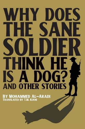 Cover image for Why Does the Sane Soldier Think He Is a Dog?