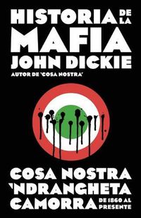 Cover image for Historia de la Mafia / Cosa Nostra: A History of the Sicilian Mafia