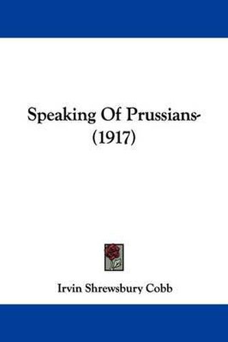 Cover image for Speaking of Prussians- (1917)