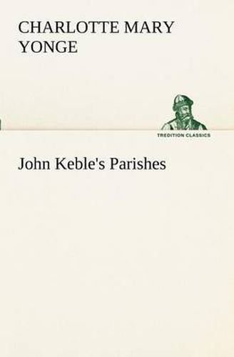 Cover image for John Keble's Parishes