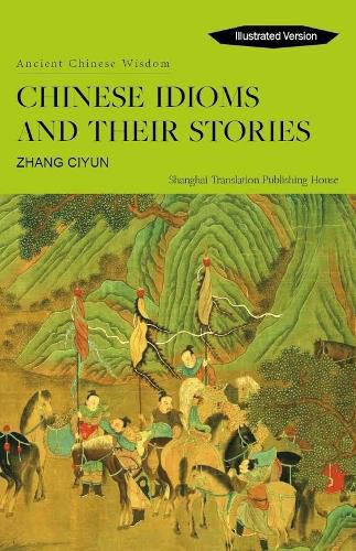 Cover image for Chinese Idioms and their Stories