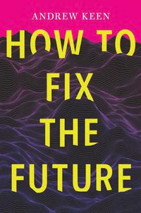 Cover image for How to Fix the Future