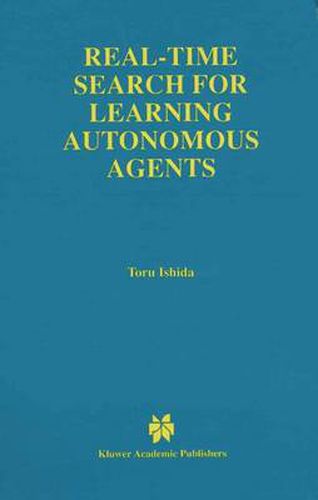 Cover image for Real-Time Search for Learning Autonomous Agents