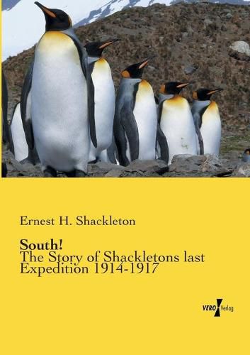 Cover image for South!: The Story of Shackletons last Expedition 1914-1917