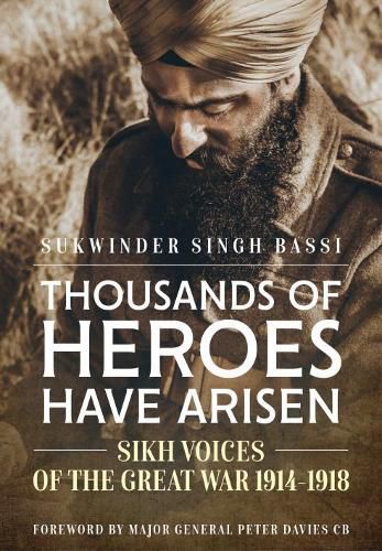 Cover image for Thousands of Heroes Have Arisen: Sikh Voices of the Great War 1914-1918