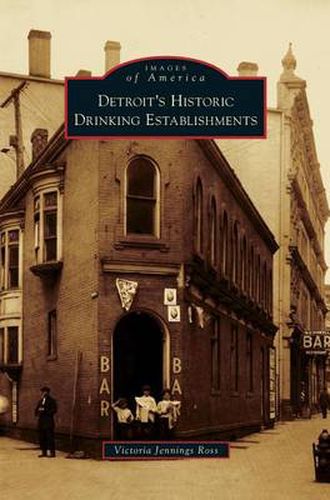 Cover image for Detroit's Historic Drinking Establishments