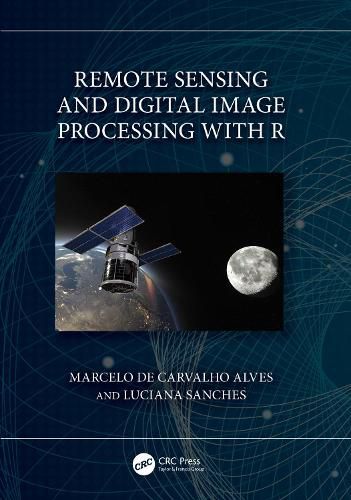 Cover image for Remote Sensing and Digital Image Processing with R