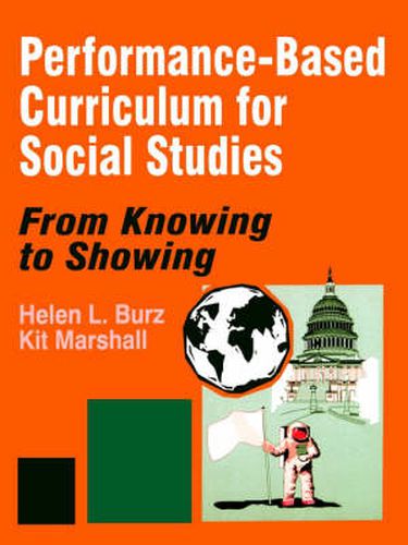 Cover image for Performance-Based Curriculum for Social Studies: From Knowing to Showing