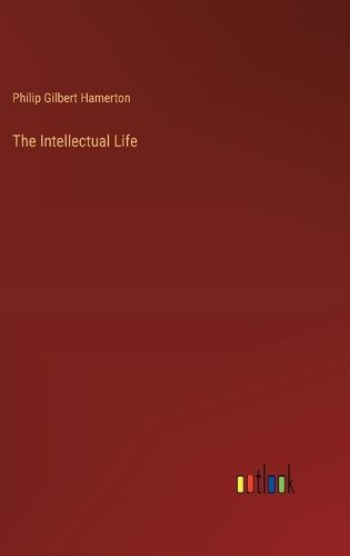 Cover image for The Intellectual Life