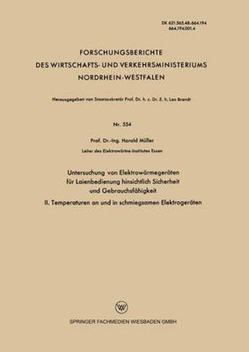 Cover image for Untersuchung Von Elektrowarmegeraten Fur Laienbedienung Hinsichtlich Sicherheit Und Gebrauchsfahigkeit: II. Temperaturen an Und in Schmiegsamen Elektrogeraten
